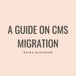 A Guide On CMS Migration