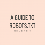 A Guide To Robots.txt